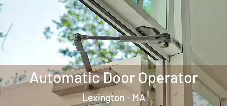  Automatic Door Operator Lexington - MA