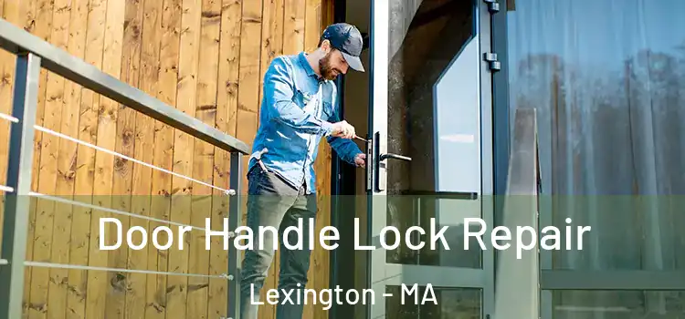 Door Handle Lock Repair Lexington - MA
