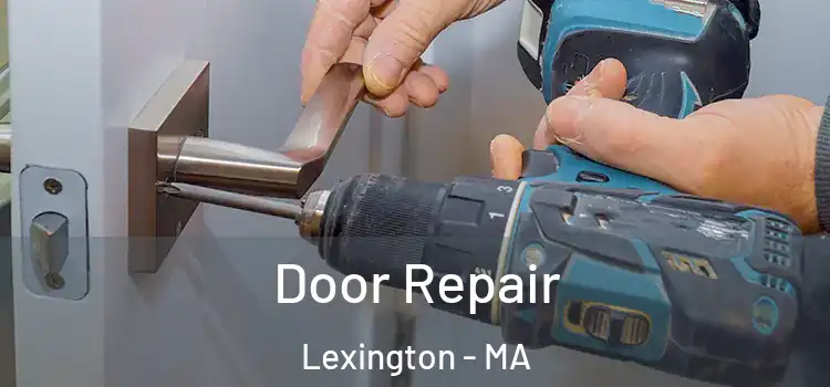 Door Repair Lexington - MA