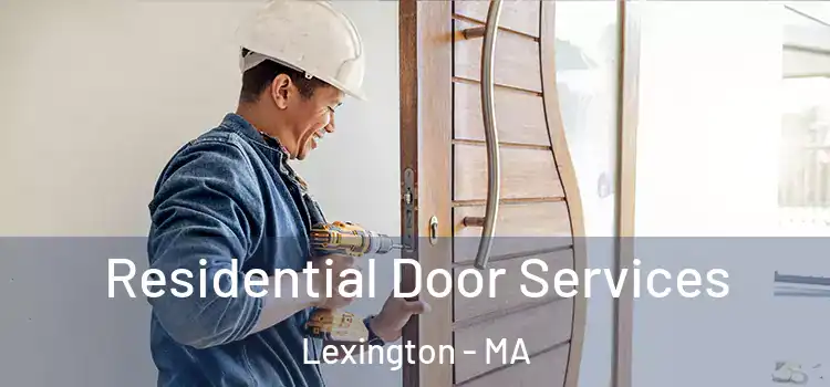 Residential Door Services Lexington - MA